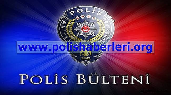 22.03.2019--23.03.2019--24.03.2019 TARİHLİ POLİS BÜLTENLERİ