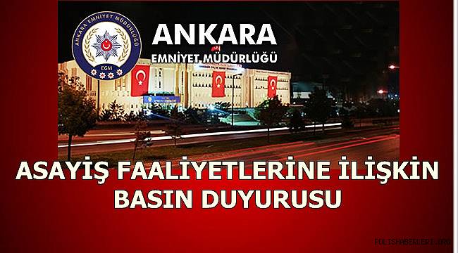 ASAYİŞ FAALİYETLERİNE İLİŞKİN BASIN DUYURUSU 