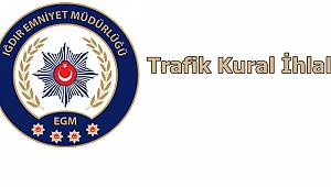 ığdırda trafik ihlali