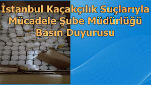 Kaçakçılık Suçlarıyla Mücadele Şube Müdürlüğü-Basın Duyurusu 