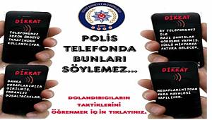 Polis Telefonda Bunları Söylemez İletişim Yoluyla Dolandırıcılık
