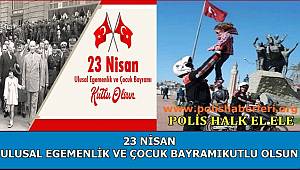 23 Nisan Ulusal Egemenlik ve Çocuk Bayramı Kutlu Olsun / polishaberleri.org