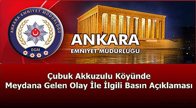 Çubuk Akkuzulu Köyünde Meydana Gelen Olay İle İlgili Basın Açıklaması 