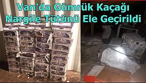 Van'da Gümrük Kaçağı Nargile Tütünü Ele Geçirildi  