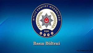 Tatvan İlçe Emniyet Müdürlüğümüz Görevlilerince Yapılan Çalışmalar'da