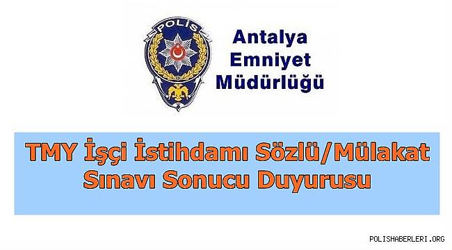 TMY İşçi İstihdamı Sözlü/Mülakat Sınavı Sonucu Duyurusu 