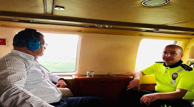 Sayın Celal Uzunkaya Ramazan Bayramı Dolayısıyla Alınan Trafik Tedbirlerini Havadan Denetledi 