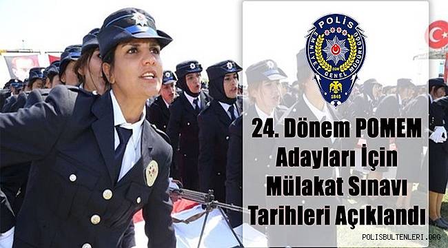 24.Dönem POMEM Mülakat Sınavı Duyurusu 