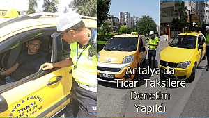 Antalya'da Ticari Taksilere Yönelik Denetim Uygulaması Yapıldı