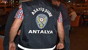 Antalya'da Aranan Şahıslara Yönelik Operasyon Gerçekleştirildi