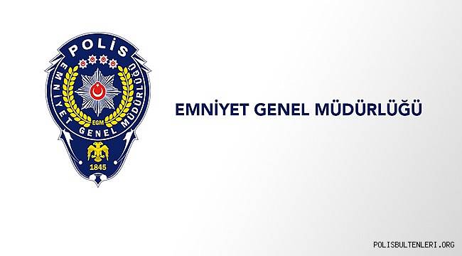 Emniyet Genel Müdürlüğümüzden 09.09.2019 TARİHLİ BASIN AÇIKLAMASI