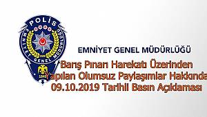 Barış Pınarı Harekatı Üzerinden Yapılan Olumsuz Paylaşımlar Hakkında 09.10.2019 Tarihli Basın Açıklaması 