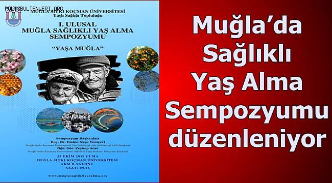 Muğla'da Sağlıklı Yaş Alma Sempozyumu düzenleniyor.  