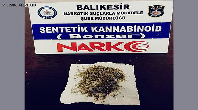 BALIKESİR POLİSİ UYUŞTURUCU İLE MÜCADELEYE ARALIKSIZ DEVAM EDİYOR