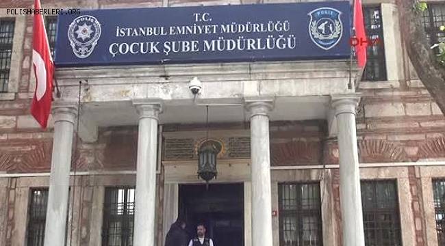 İstanbul Çocuk Şube Müdürlüğü-Basın Duyurusu 