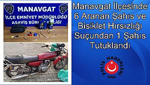 6 Aranan Şahıs ve Bisiklet Hırsızlığı Suçundan 1 Şahıs  Tutuklandı 