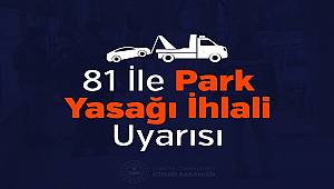 81 İle Park Yasağı İhlali Uyarısı