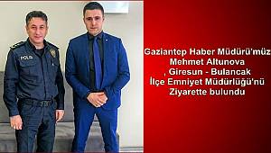 Altunova, Giresun - Bulancak İlçe Emniyet Müdürlüğü'nü Ziyarette bulundu