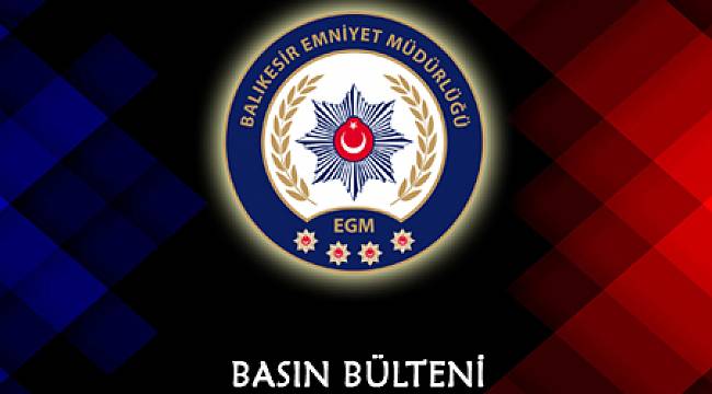BALIKESİR'DE POLİS 33 ARANAN ŞAHSI YAKALADI. 