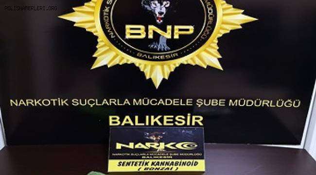 BALIKESİR POLİSİNDEN UYUŞTURUCU OPERASYONU