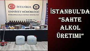 İstanbul'da “Sahte Alkol Ele Geçirildi