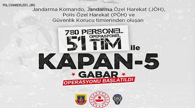 Şırnak'ta Kapan - 5 Gabar Operasyonu Başlatıldı 