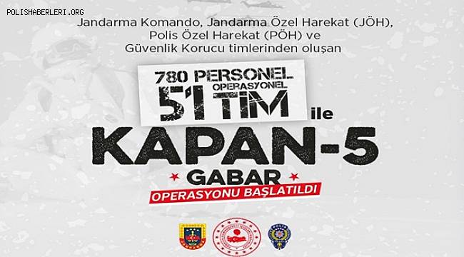 Şırnak'ta Kapan - 5 Gabar Operasyonu Başlatıldı