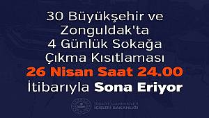 30 Büyükşehir ve Zonguldak'ta 4 Günlük Sokağa Çıkma Kısıtlaması 26 Nisan Saat 24.00 İtibarıyla Sona Eriyor 