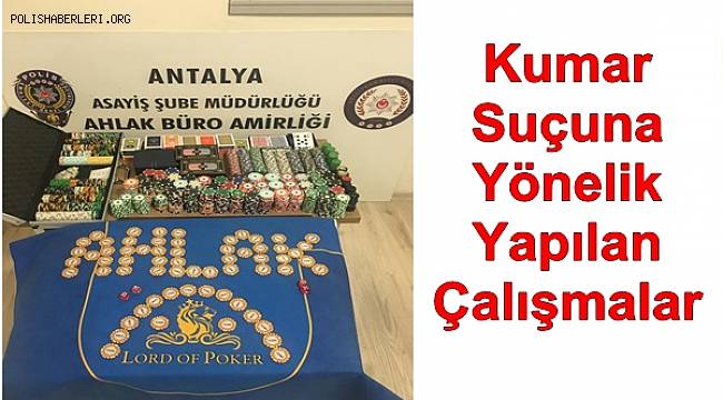 Antalya'da Kumar Suçuna Yönelik Yapılan Çalışmalar
