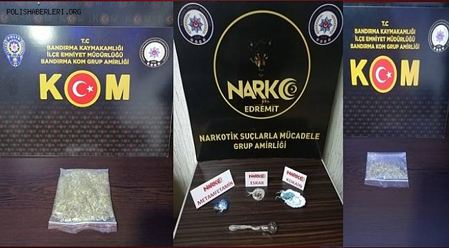 BALIKESİR POLİSİNDEN UYUŞTURUCU OPERASYONU 