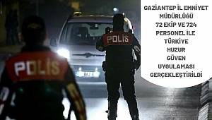 TÜRKİYE GÜVEN HUZUR UYGULAMASI YAPILDI 