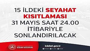15 İldeki Seyahat Kısıtlaması 31 Mayıs Saat 24.00 İtibariyle Sonlandırılacak