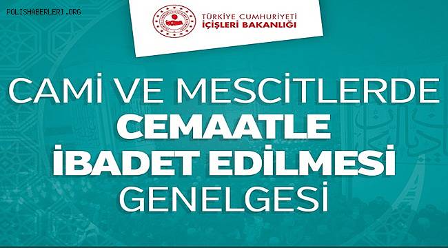 Cami ve Mescitlerde Cemaatle İbadet Edilmesi Genelgesi