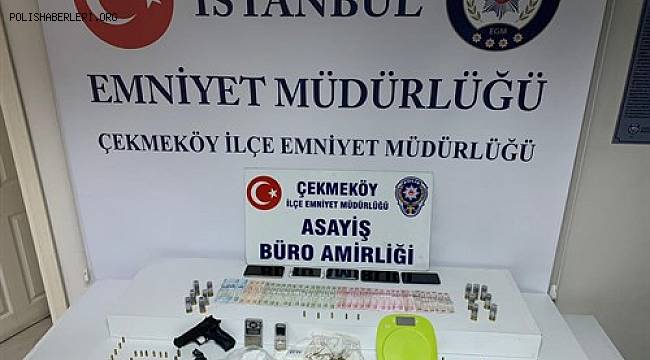 Çekmeköy İlçe Emniyet Müdürlüğü görevlilerince, yapılan çalışmalar kapsamında; 