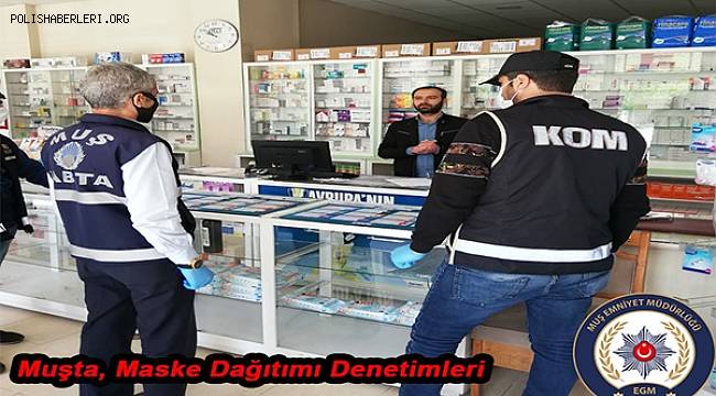 Muş'ta Maske Dağıtımı Denetimi Gerçekleştirildi