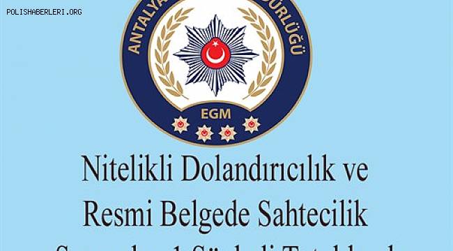 Nitelikli Dolandırıcılık ve Resmi Belgede Sahtecilik Suçundan 1 Şüpheli Tutuklandı 