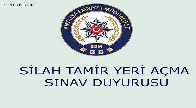Antalya'da Silah Tamir Yeri Açma Sınav Duyurusu 