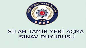 Antalya'da Silah Tamir Yeri Açma Sınav Duyurusu