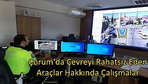 Çorum'da Çevreyi Rahatsız Eden Araçlar Hakkında Uygulama Yapıldı