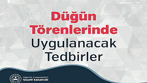 Düğün Törenlerinde Uygulanacak Tedbirler