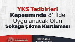 YKS Tedbirleri Kapsamında 81 İlde Uygulanacak Olan Sokağa Çıkma Kısıtlaması