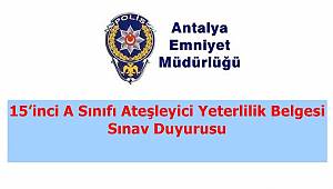 15’inci A Sınıfı Ateşleyici Yeterlilik Belgesi Sınav Duyurusu