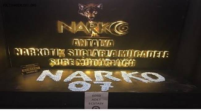 Antalya’da Narkotik Suçlarla Mücadele Kapsamında Yapılan Çalışmalar 