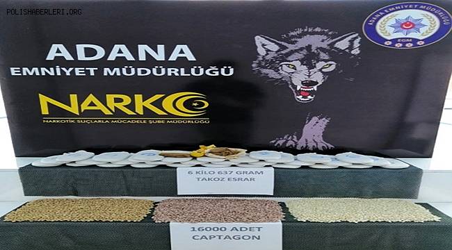 Adana'da 16 bin uyuşturucu hap ve 6 kilo esrar ele geçirildi 