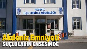 Akdeniz İlçe Emniyet Müdürlüğünce yapılan Çalışmalarda Suçlular Yakalandı