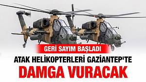 Gaziantep'te Atak helikopterler dosta güven verdi, düşmana korku saldı 
