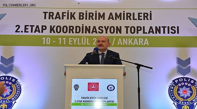 İçişleri Bakanımız Sayın Süleyman Soylu’nun katılımıyla “Trafik Birim Amirleri 2. Etap Koordinasyon Toplantısı” Gerçekleştirildi 