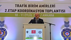İçişleri Bakanımız Sayın Süleyman Soylu’nun katılımıyla “Trafik Birim Amirleri 2. Etap Koordinasyon Toplantısı” Gerçekleştirildi