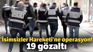 İstanbul'da ''İsimizler Hareketi'' adliyeye sevk edildi