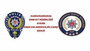Kahramanmaraş Emniyet Müdürlüğü Siber Dolandırıcılığa Dikkat